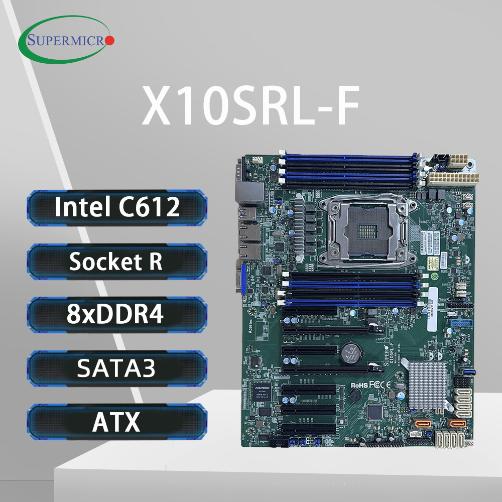 E5 2699 V4 - Carte mère Supermicro X10SRL-F C612, prise